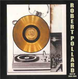 Robert Pollard - Robert Pollard: Best Of 2008 - 2009