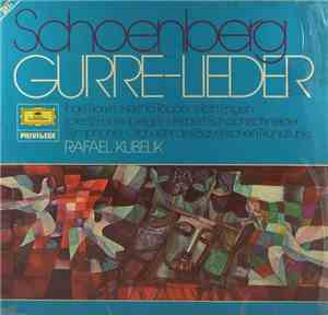 Schoenberg / Rafael Kubelik - Gurre-Lieder