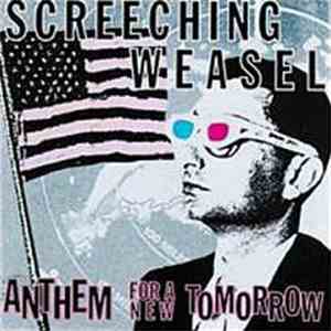 Screeching Weasel - Anthem For A New Tomorrow