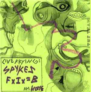 Spykes F.I. - Live Frying: = B