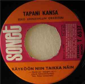 Tapani Kansa - Käyköön Niin Taikka Näin