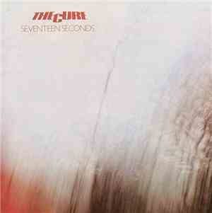 The Cure - Seventeen Seconds