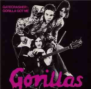 The Gorillas - Gatecrasher / Gorilla Got Me