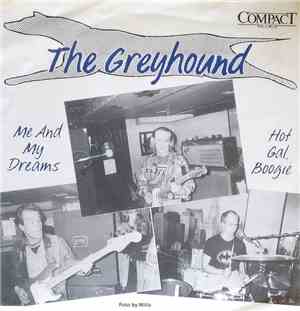 The Greyhound  - Me And My Dreams