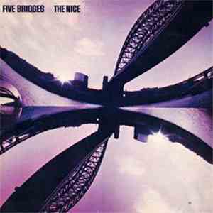 The Nice - Five Bridges