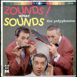 The Polyphonics - Zounds! What Sounds