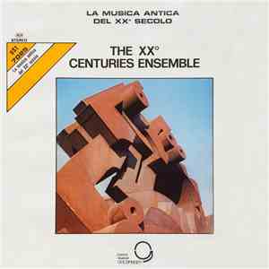 The XX° Centuries Ensemble - La Musica Antica Del XX° Secolo
