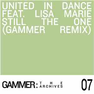 United In Dance Feat. Lisa Marie  - Still The One (Gammer Remix)
