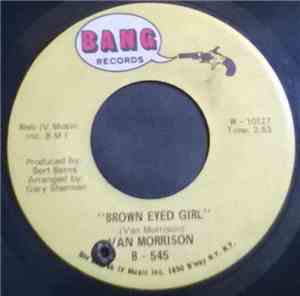 Van Morrison - Brown Eyed Girl / Goodbye Baby (Baby Goodbye)