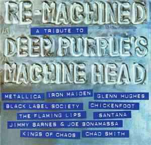 Various - Re-Machined A Tribute To Deep Purple's Machine Head