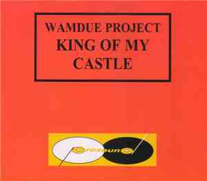 Wamdue Project - King Of My Castle
