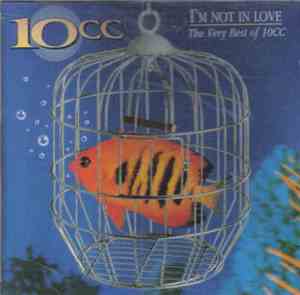 10cc - I'm Not In Love (The Very Best Of 10cc)