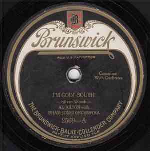 Al Jolson With Isham Jones Orchestra - I'm Goin' South / California, Here I Come