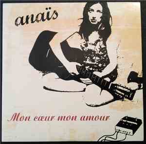 Anaïs - Mon Cœur Mon Amour