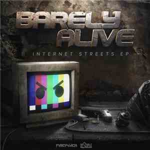 Barely Alive - Internet Streets EP