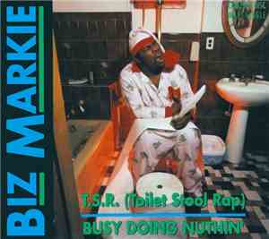 Biz Markie - T.S.R. (Toilet Stool Rap) / Busy Doing Nuthin'