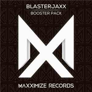Blasterjaxx - Booster Pack