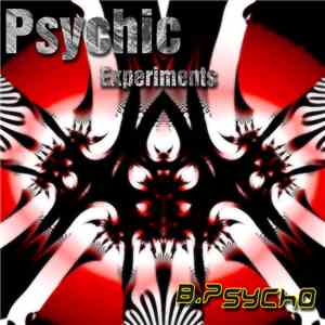 B.Psycho - Psychic Experiment