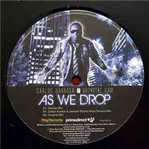 Carlos Barbosa & Artistic Raw - As We Drop