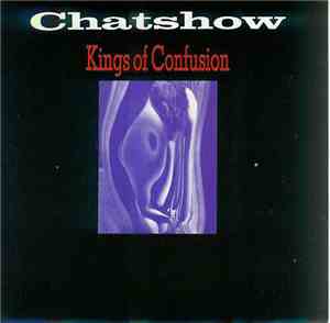 Chatshow - Kings Of Confusion