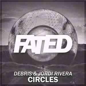 Debris  & Jordi Rivera  - Circles