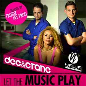 Dee & Crane - Let The Music Play