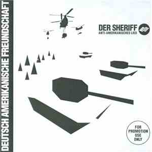 Deutsch Amerikanische Freundschaft - Der Sheriff (Anti-Amerikanisches Lied)