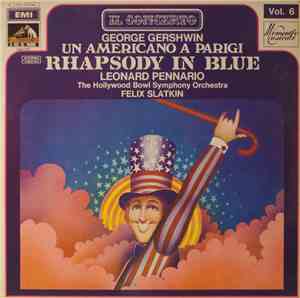George Gershwin, Leonard Pennario, The Hollywood Bowl Symphony Orchestra, Felix Slatkin - Un Americano A Parigi / Rhapsody In Blue