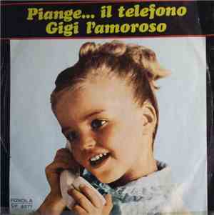 George Papas E La Sua Orchestra -  Piange Il Telefono / Gigi L'Amoroso
