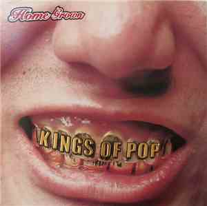 Home Grown  - Kings Of Pop