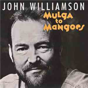 John Williamson - Mulga To Mangoes