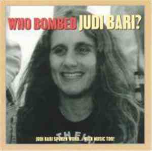 Judi Bari - Who Bombed Judi Bari?