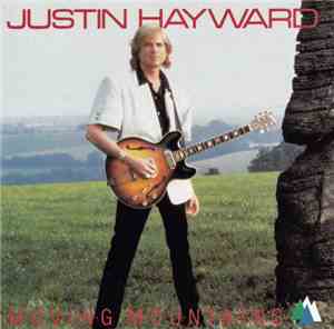 Justin Hayward - Moving Mountains
