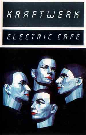 Kraftwerk - Electric Cafe
