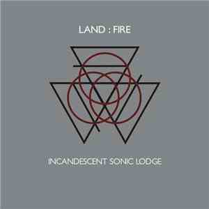 Land:Fire - Incandescent Sonic Lodge