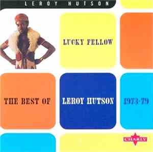 Leroy Hutson - Lucky Fellow (The Best Of 1973-1979)