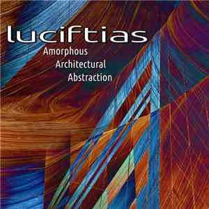 Luciftias - Amorphous Architectural Abstraction
