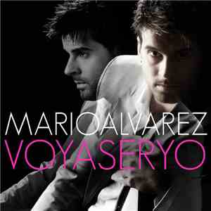 Mario Álvarez - Voy a ser yo