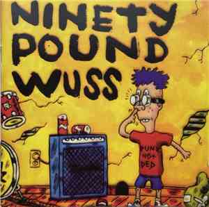 Ninety Pound Wuss - Ninety Pound Wuss