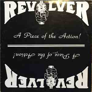 Revolver  - A Piece Of The Action!