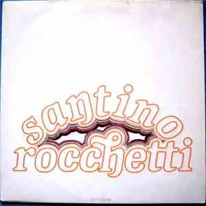 Santino Rocchetti - Santino Rocchetti