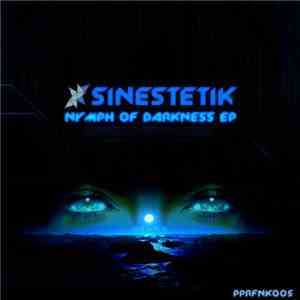 Sinestetik - Nymph Of Darkness EP