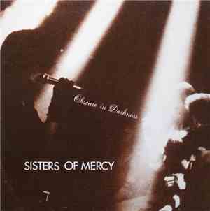 Sisters Of Mercy - Obscure In Darkness