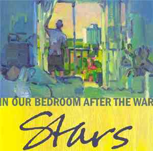 Stars - In Our Bedroom After The War