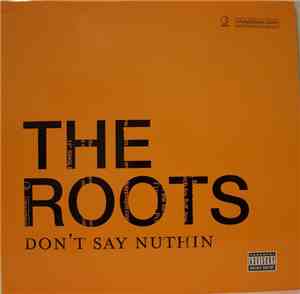 The Roots - Don't Say Nuthin