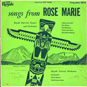 The Royale Operetta Singers And Orchestra - Songs From Rose Marie
