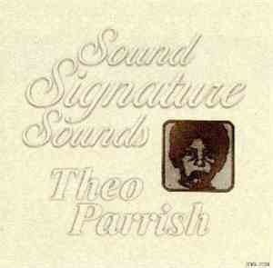 Theo Parrish - Sound Signature Sounds