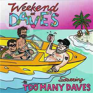 Too Many Daves - Weekend At Daves