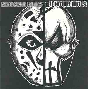 Voorhees / Kill Your Idols - Voorhees / Kill Your Idols