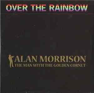 Alan Morrison - Over The Rainbow
